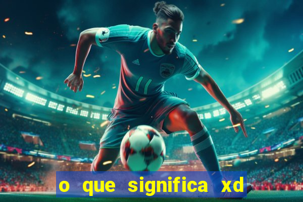 o que significa xd em jogos